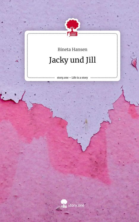 Bineta Hansen: Jacky und Jill. Life is a Story - story.one, Buch