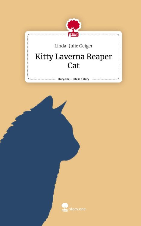 Linda-Julie Geiger: Kitty Laverna Reaper Cat. Life is a Story - story.one, Buch