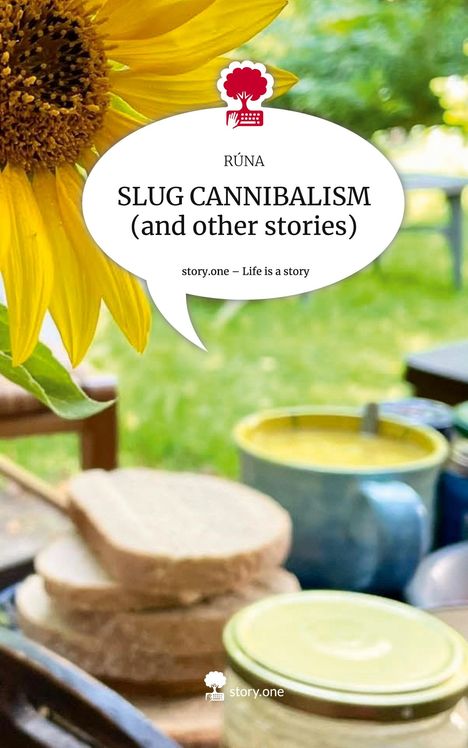 Rúna: SLUG CANNIBALISM (and other stories). Life is a Story - story.one, Buch