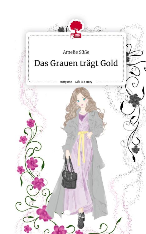 Amelie Süße: Das Grauen trägt Gold. Life is a Story - story.one, Buch