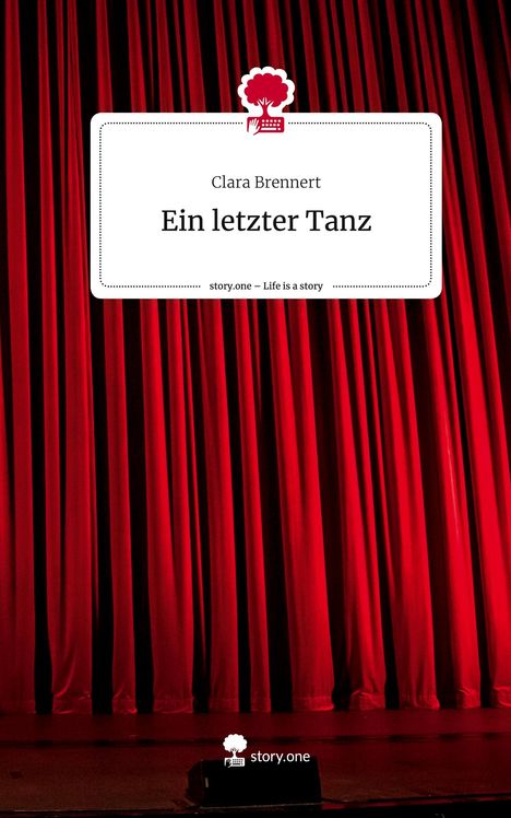 Clara Brennert: Ein letzter Tanz. Life is a Story - story.one, Buch