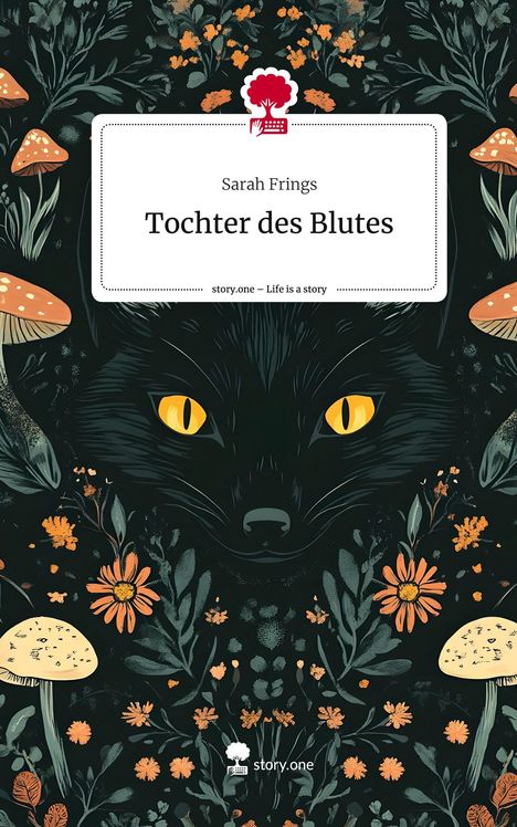 Sarah Frings: Tochter des Blutes. Life is a Story - story.one, Buch