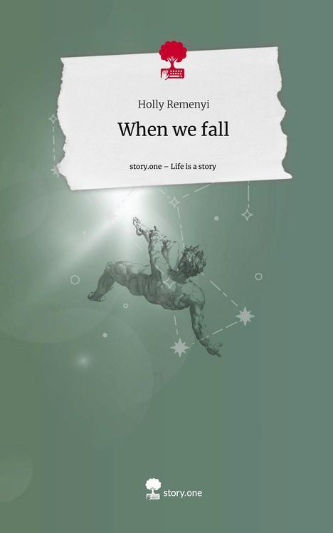 Holly Remenyi: When we fall. Life is a Story - story.one, Buch