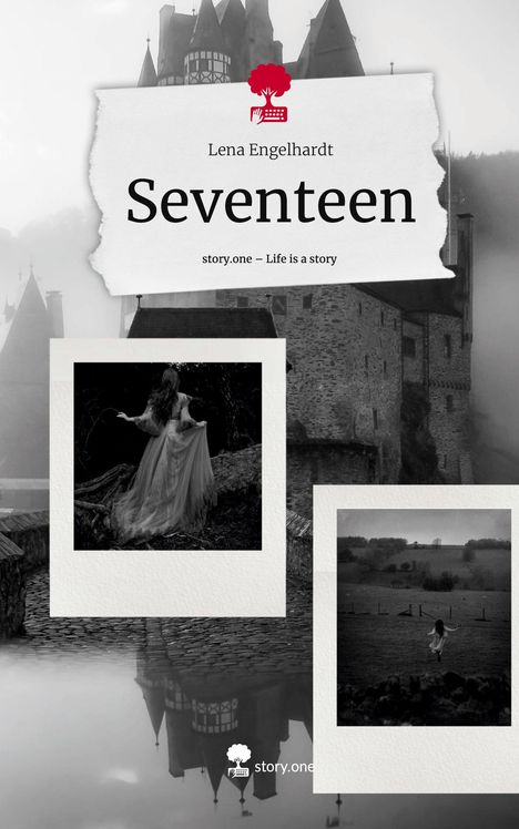 Lena Engelhardt: Seventeen. Life is a Story - story.one, Buch