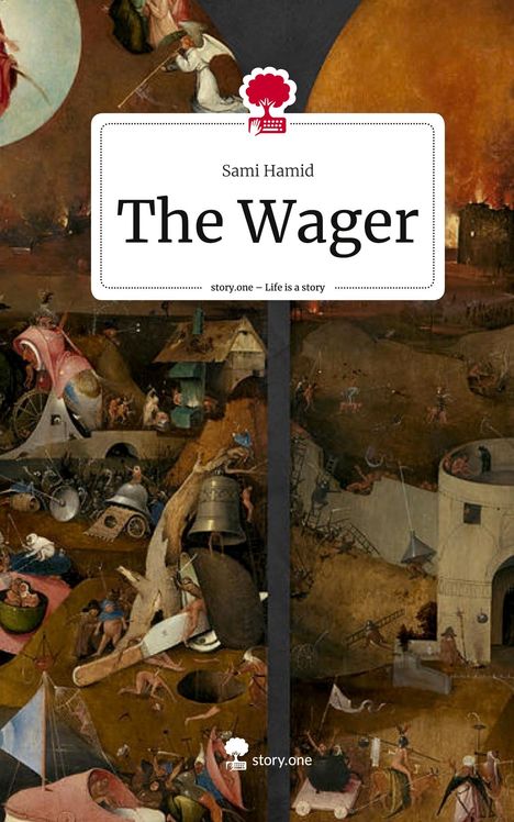 Sami Hamid: The Wager. Life is a Story - story.one, Buch