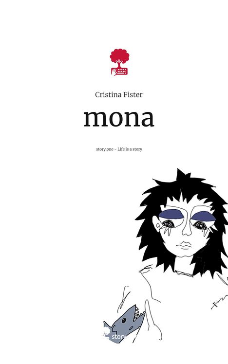 Cristina Fister: mona. Life is a Story - story.one, Buch