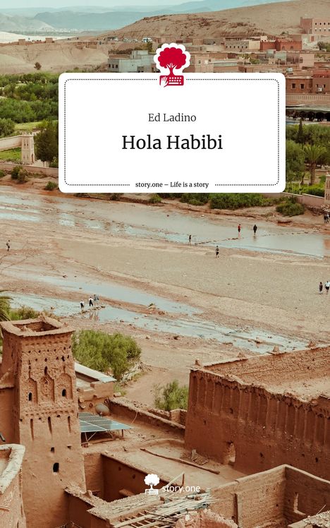 Ed Ladino: Hola Habibi. Life is a Story - story.one, Buch