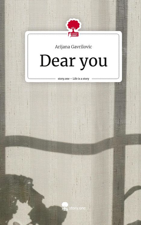 Arijana Gavrilovic: Dear you. Life is a Story - story.one, Buch