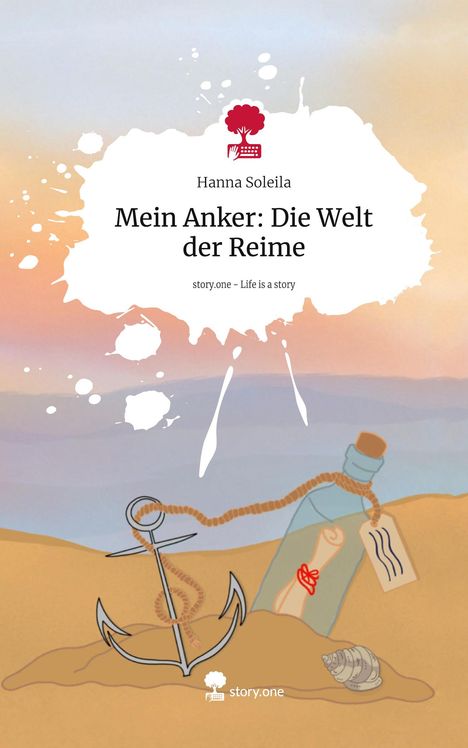 Hanna Soleila: Mein Anker: Die Welt der Reime. Life is a Story - story.one, Buch