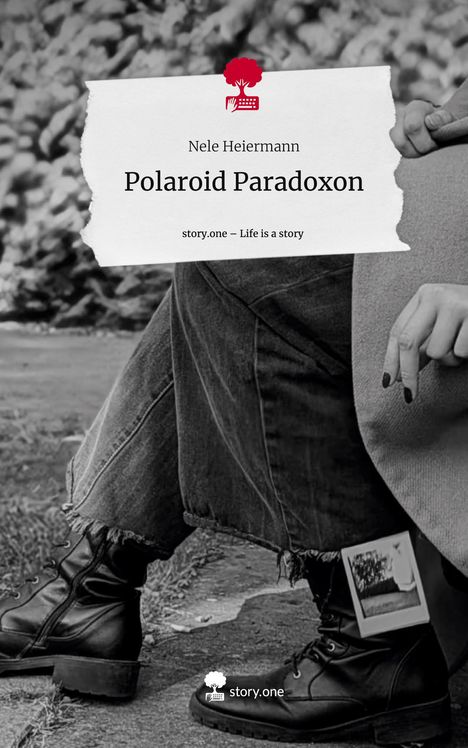 Nele Heiermann: Polaroid Paradoxon. Life is a Story - story.one, Buch