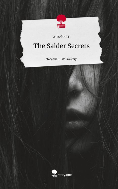 Aurelie H.: The Salder Secrets. Life is a Story - story.one, Buch