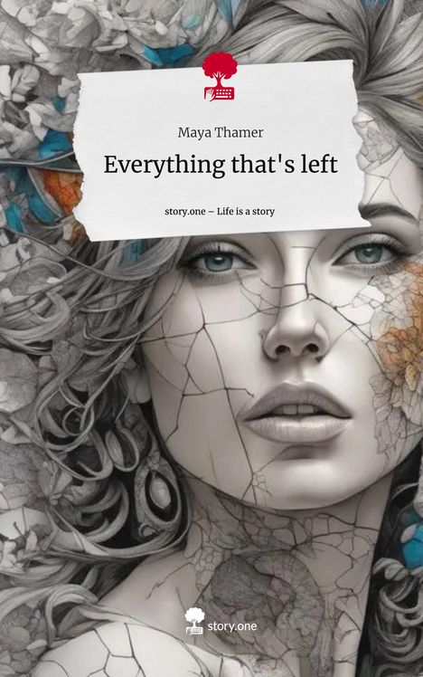 Maya Thamer: Everything that's left. Life is a Story - story.one, Buch