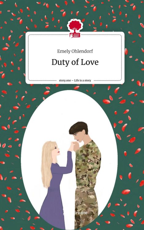 Emely Ohlendorf: Duty of Love. Life is a Story - story.one, Buch