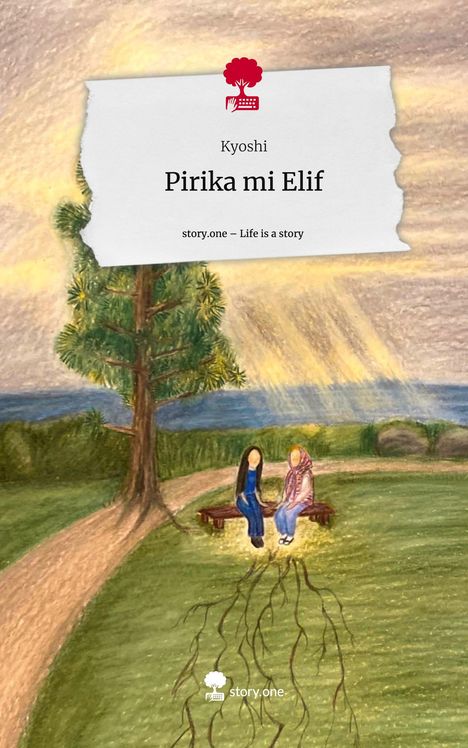 Kyoshi: Pirika mi Elif. Life is a Story - story.one, Buch