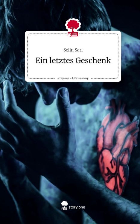 Selin Sari: Ein letztes Geschenk. Life is a Story - story.one, Buch