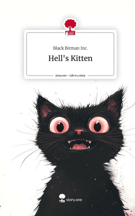 Black Birman Inc.: Hell's Kitten. Life is a Story - story.one, Buch