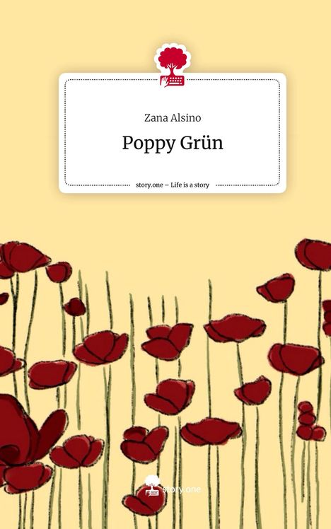 Zana Alsino: Poppy Grün. Life is a Story - story.one, Buch