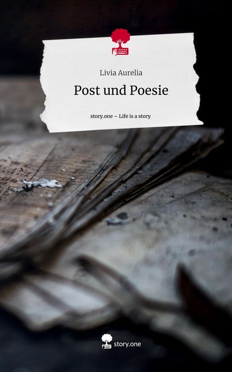 Livia Aurelia: Post und Poesie. Life is a Story - story.one, Buch