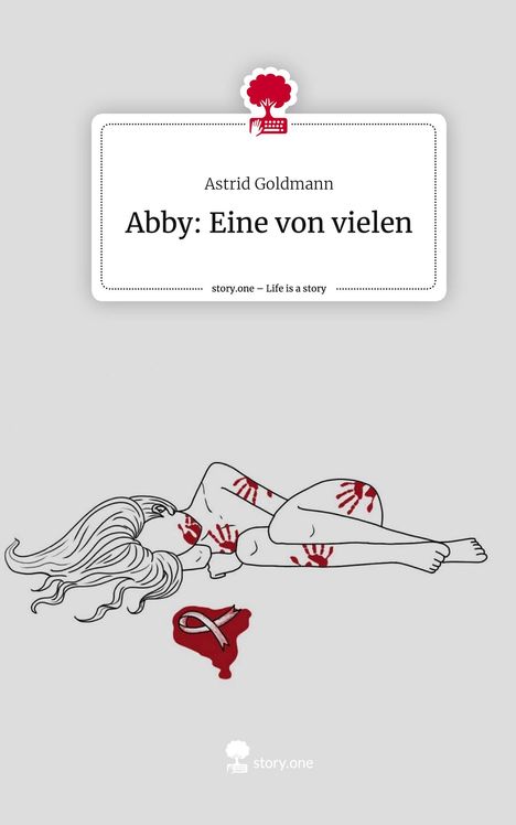 Astrid Goldmann: Abby: Eine von vielen. Life is a Story - story.one, Buch