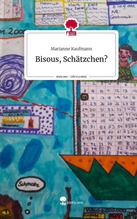 Marianne Kaufmann: Bisous, Schätzchen?. Life is a Story - story.one, Buch