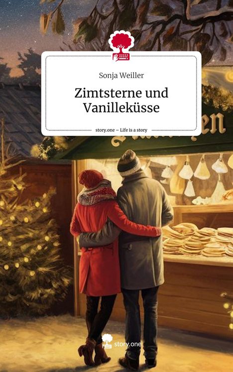 Sonja Weiller: Zimtsterne und Vanilleküsse. Life is a Story - story.one, Buch