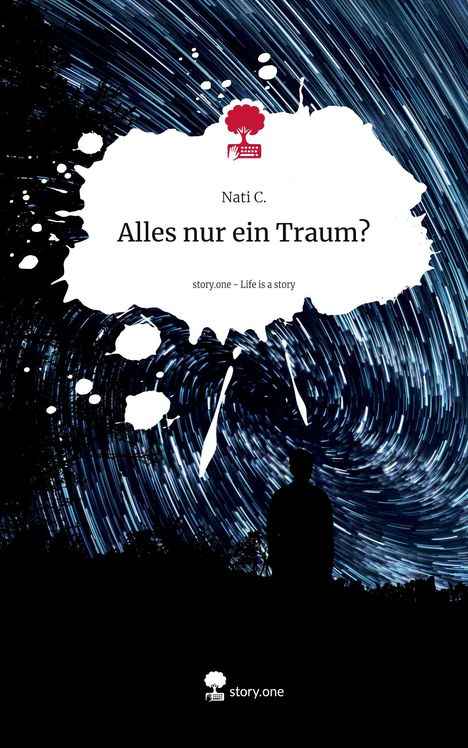 Nati C.: Alles nur ein Traum?. Life is a Story - story.one, Buch