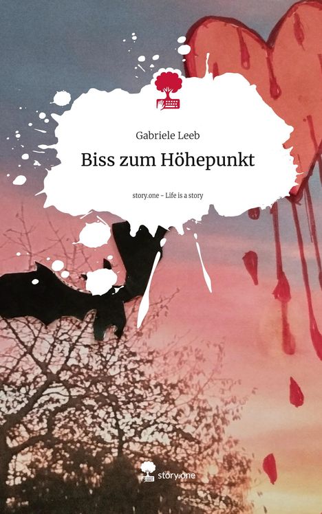 Gabriele Leeb: Biss zum Höhepunkt. Life is a Story - story.one, Buch