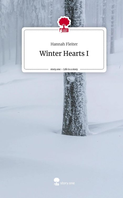 Hannah Fleiter: Winter Hearts I. Life is a Story - story.one, Buch