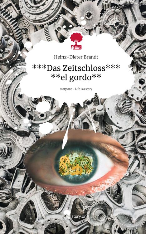 Heinz-Dieter Brandt: ***Das Zeitschloss*** **el gordo**. Life is a Story - story.one, Buch