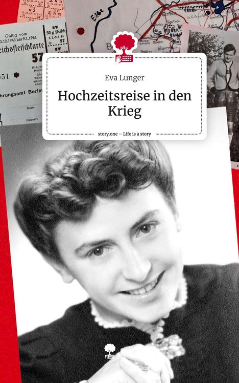 Eva Lunger: Hochzeitsreise in den Krieg. Life is a Story - story.one, Buch