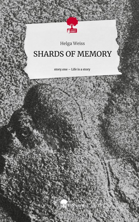 Helga Weiss: SHARDS OF MEMORY. Life is a Story - story.one, Buch