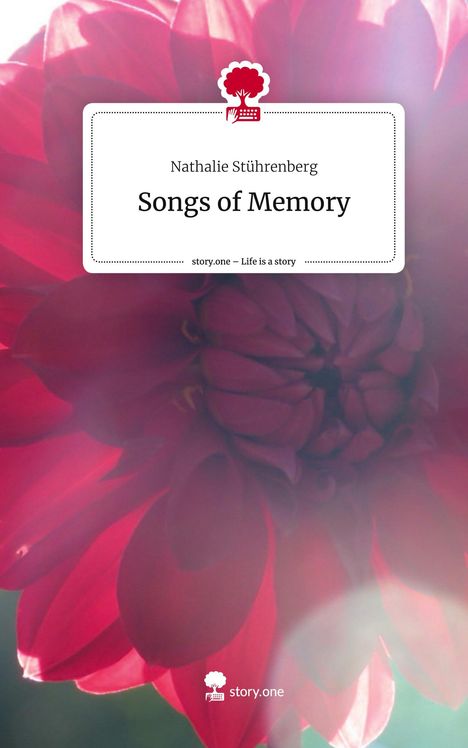 Nathalie Stührenberg: Songs of Memory. Life is a Story - story.one, Buch