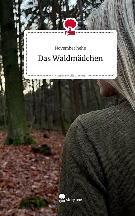 November Hehe: Das Waldmädchen. Life is a Story - story.one, Buch
