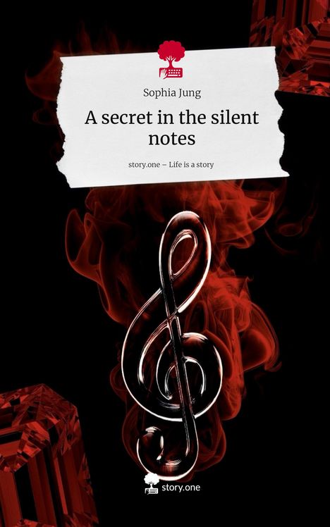 Sophia Jung: A secret in the silent notes. Life is a Story - story.one, Buch