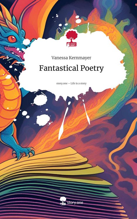Vanessa Kernmayer: Fantastical Poetry. Life is a Story - story.one, Buch