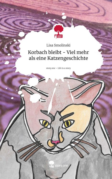Lisa Smolinski: Korbach bleibt - Viel mehr als eine Katzengeschichte. Life is a Story - story.one, Buch