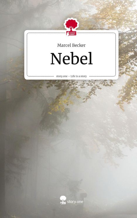 Marcel Becker: Nebel. Life is a Story - story.one, Buch