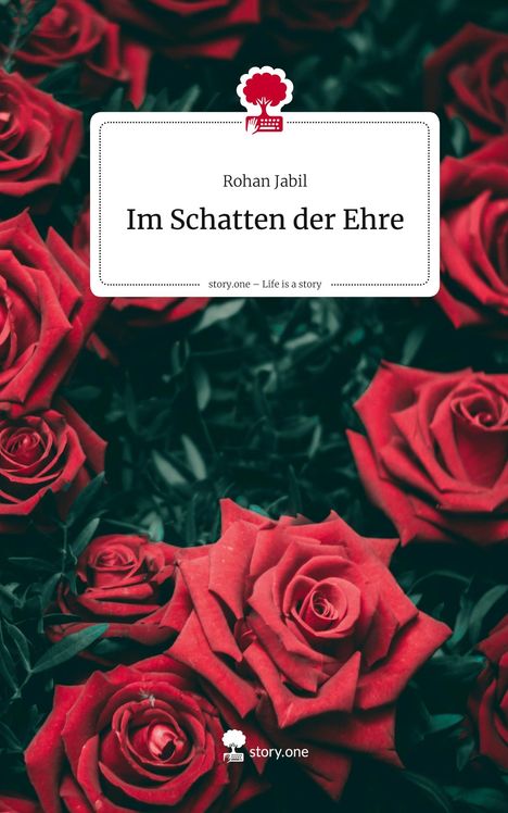 Rohan Jabil: Im Schatten der Ehre. Life is a Story - story.one, Buch