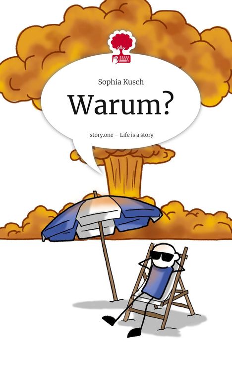 Sophia Kusch: Warum?. Life is a Story - story.one, Buch