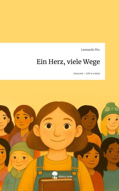 Leonardo Pirc: Ein Herz, viele Wege. Life is a Story - story.one, Buch