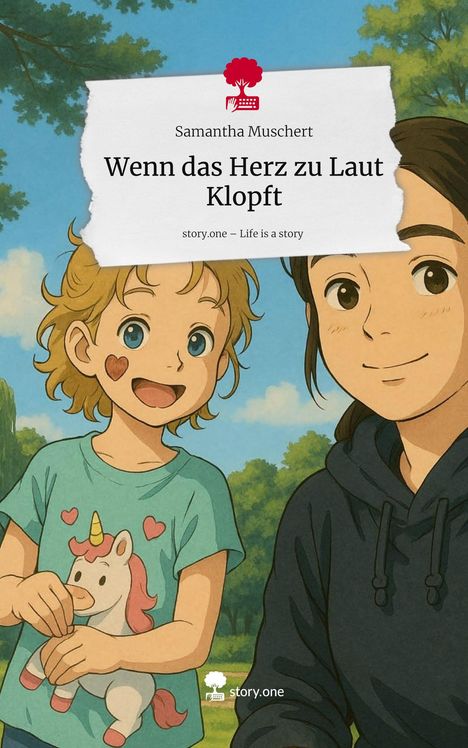 Samantha Muschert: Wenn das Herz zu Laut Klopft. Life is a Story - story.one, Buch