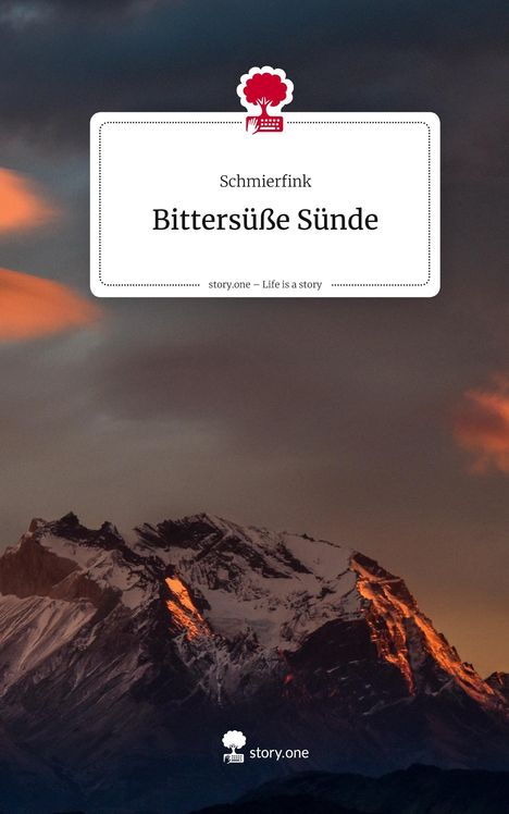 Schmierfink: Bittersüße Sünde. Life is a Story - story.one, Buch