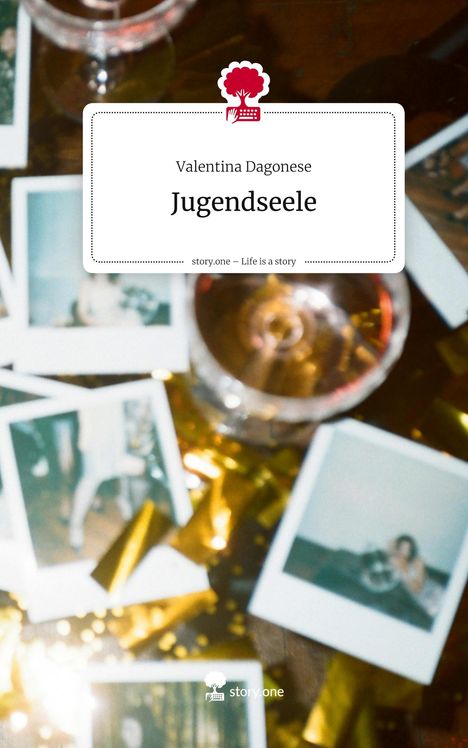 Valentina Dagonese: Jugendseele. Life is a Story - story.one, Buch