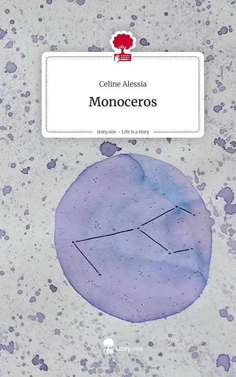 Celine Alessia: Monoceros. Life is a Story - story.one, Buch