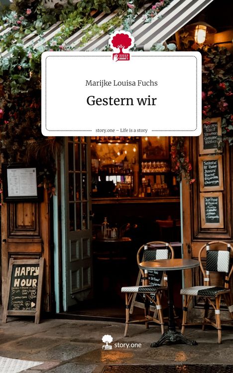 Marijke Louisa Fuchs: Gestern wir. Life is a Story - story.one, Buch