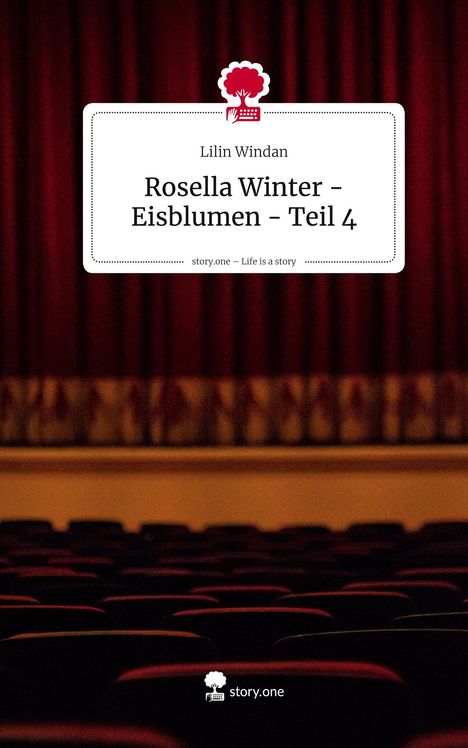 Lilin Windan: Rosella Winter - Eisblumen - Teil 4. Life is a Story - story.one, Buch