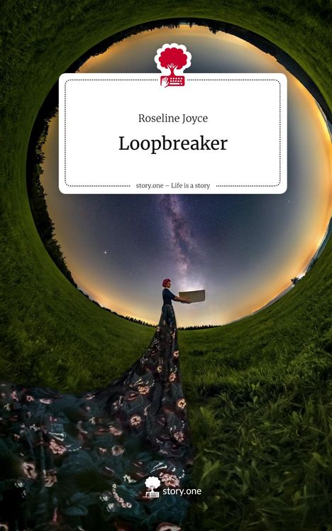 Roseline Joyce: Loopbreaker. Life is a Story - story.one, Buch