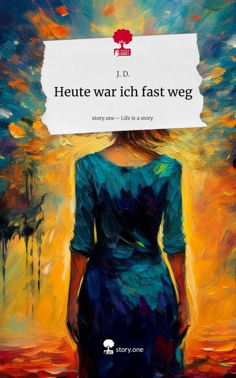 J. D.: Heute war ich fast weg. Life is a Story - story.one, Buch