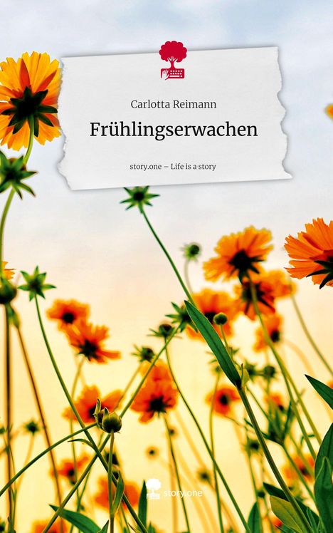 Carlotta Reimann: Frühlingserwachen. Life is a Story - story.one, Buch