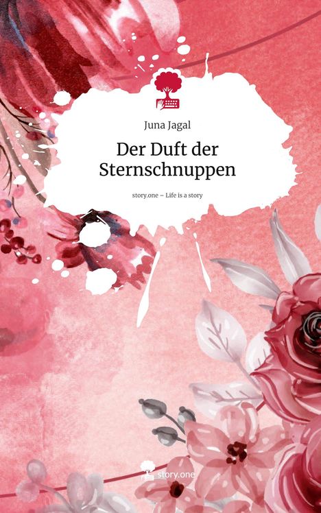 Juna Jagal: Der Duft der Sternschnuppen. Life is a Story - story.one, Buch
